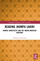 Book cover of: Reading Jhumpa Lahiri. By: Nilanjana Chatterjee