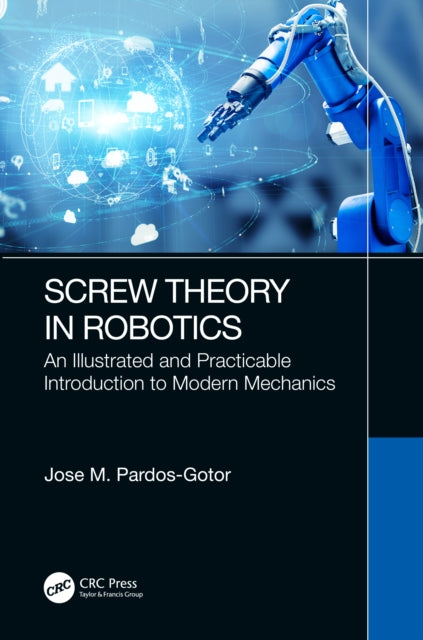 Book cover of: Screw Theory in Robotics. By: Jose Pardos-Gotor