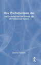 Book cover of: How Psychotherapists Live. By: David E. Orlinsky