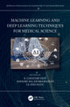 Book cover of: Machine Learning and Deep Learning Techniques for Medical Science. By: K. G. Gayathri Devi