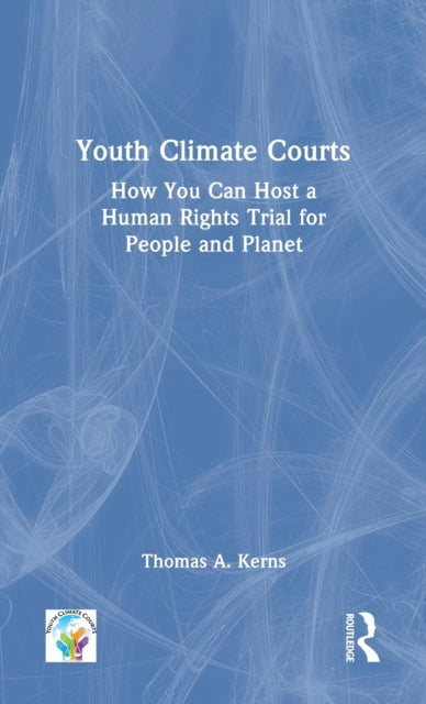 Book cover of: Youth Climate Courts. By: Thomas A. Kerns