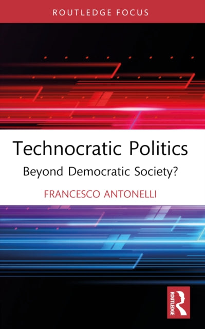 Book cover of: Technocratic Politics. By: Francesco Antonelli