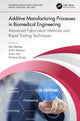 Book cover of: Additive Manufacturing Processes in Biomedical Engineering. By: Atul Babbar
