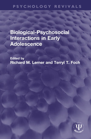 Biological-Psychosocial Interactions in Early Adolescence