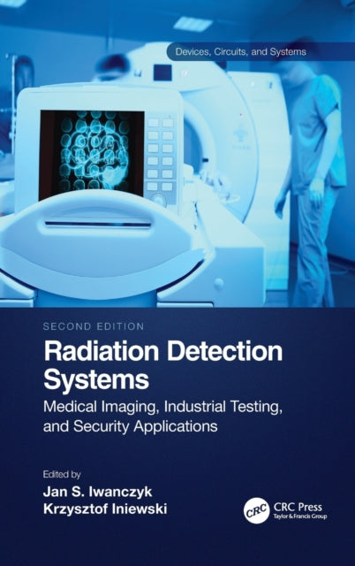 Book cover of: Radiation Detection Systems. By: Jan S. Iwanczyk