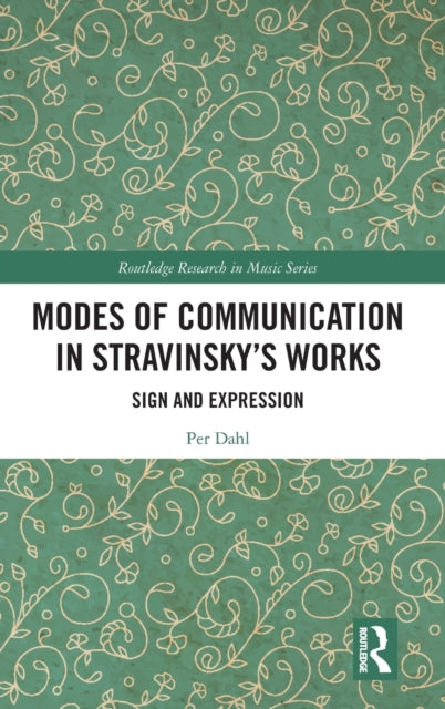 Book cover of: Modes of Communication in Stravinsky’s Works. By: Per Dahl