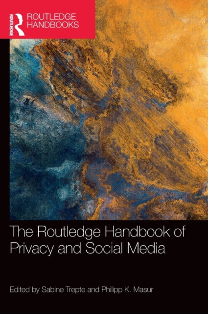 Book cover of: Routledge Handbook of Privacy and Social Media. By: Sabine Trepte