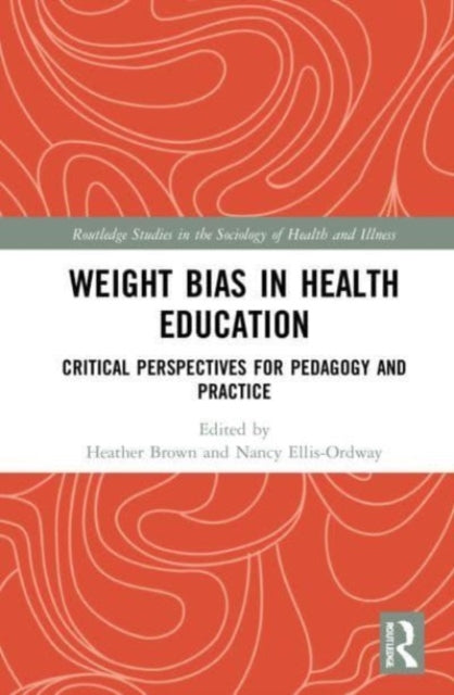 Book cover of: Weight Bias in Health Education. By: Heather Brown