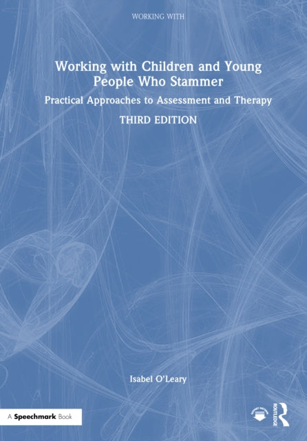 Book cover of: Working with Children and Young People Who Stammer. By: Isabel O'Leary