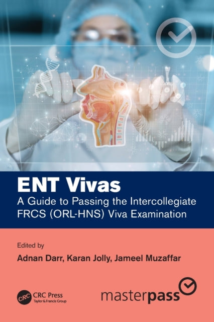 Book cover of: ENT Vivas: A Guide to Passing the Intercollegiate FRCS (ORL-HNS) Viva Examination. By: Adnan Darr