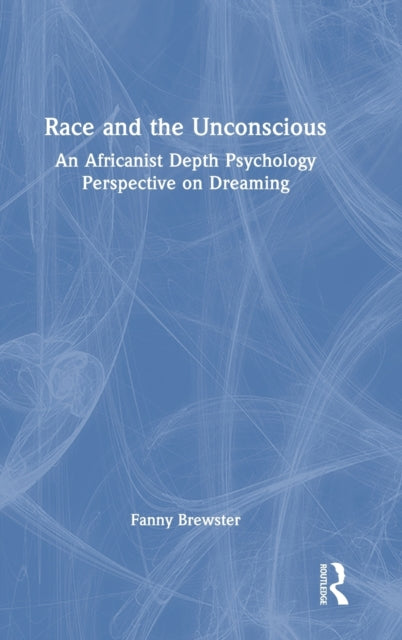 Book cover of: Race and the Unconscious. By: Fanny Brewster
