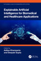 Book cover of: Explainable Artificial Intelligence for Biomedical and  Healthcare Applications. By: Aditya Khamparia