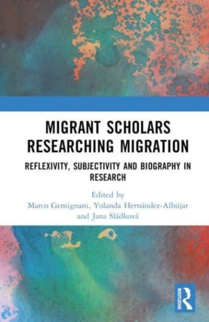 Book cover of: Migrant Scholars Researching Migration. By: Marco Gemignani