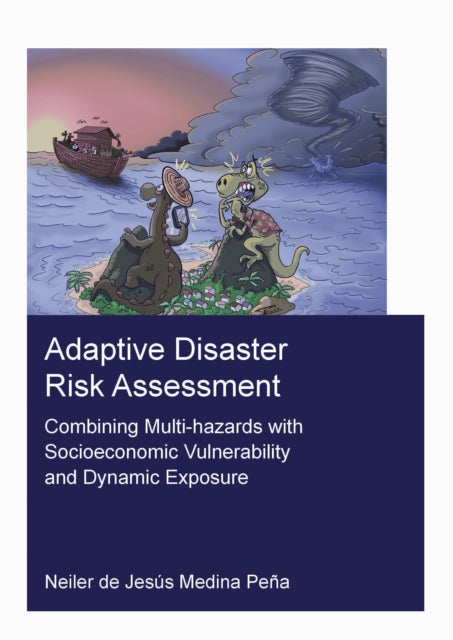 Book cover of: Adaptive Disaster Risk Assessment. By: Neiler Medina Peña