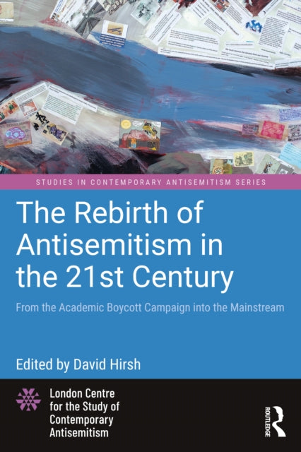 Book cover of: Rebirth of Antisemitism in the 21st Century. By: David Hirsh