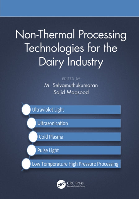 Book cover of: Non-Thermal Processing Technologies for the Dairy Industry. By: M. Selvamuthukumaran