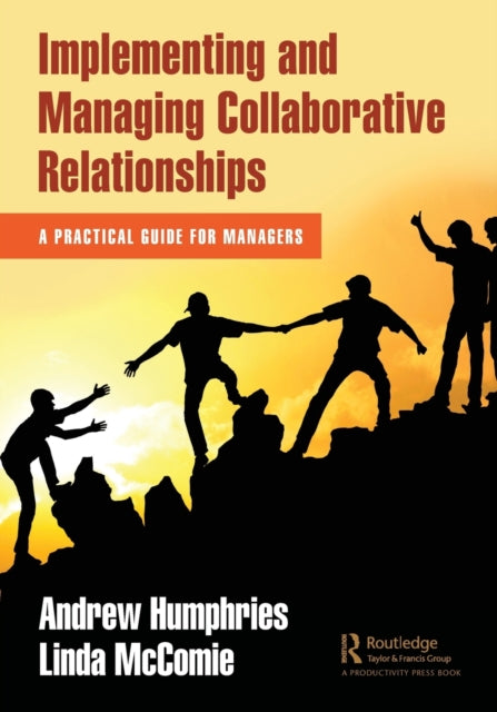 Book cover of: Implementing and Managing Collaborative Relationships. By: Andrew Humphries