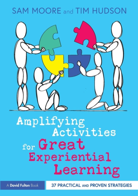 Book cover of: Amplifying Activities for Great Experiential Learning. By: Sam Moore