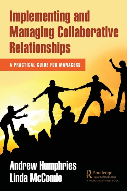 Book cover of: Implementing and Managing Collaborative Relationships. By: Andrew Humphries
