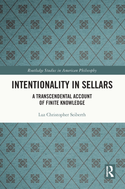 Book cover of: Intentionality in Sellars. By: Luz Christopher Seiberth