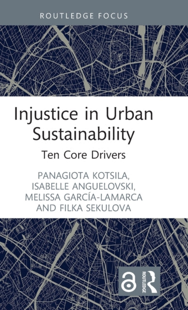 Book cover of: Injustice in Urban Sustainability. By: Panagiota Kotsila