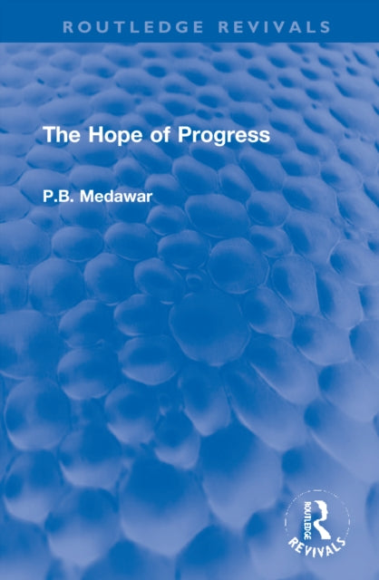 Book cover of: Hope of Progress. By: P. B. Medawar