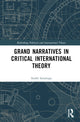 Book cover of: Grand Narratives in Critical International Theory. By: André Saramago