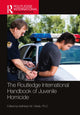 Book cover of: Routledge International Handbook of Juvenile Homicide. By: Kathleen M. Heide
