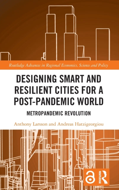 Book cover of: Designing Smart and Resilient Cities for a Post-Pandemic World. By: Anthony Larsson