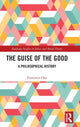 Book cover of: Guise of the Good. By: Francesco Orsi