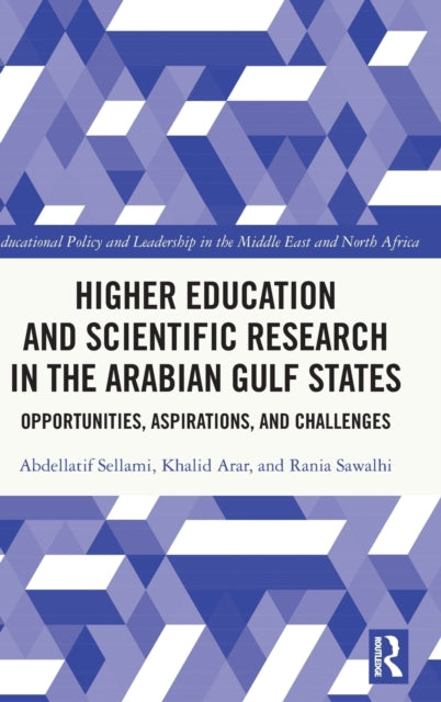 Book cover of: Higher Education and Scientific Research in the Arabian Gulf States. By: Khalid Arar
