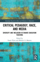 Book cover of: Critical Pedagogy, Race, and Media. By: Susan Flynn