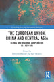Book cover of: European Union, China and Central Asia. By: Bart Dessein