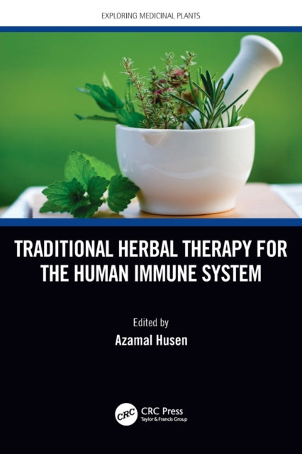 Book cover of: Traditional Herbal Therapy for the Human Immune System. By: Azamal Husen