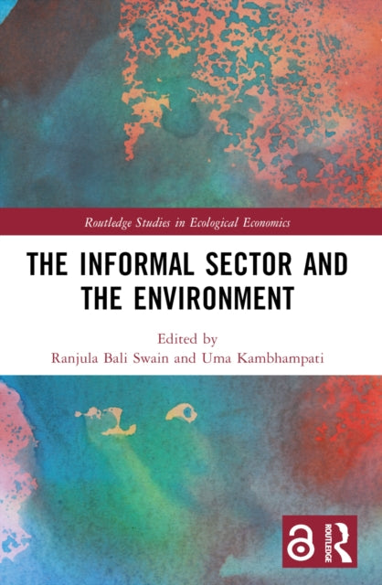 Book cover of: Informal Sector and the Environment. By: Ranjula Bali Swain