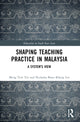 Book cover of: Shaping Teaching Practice in Malaysia. By: Meng Yew Tee