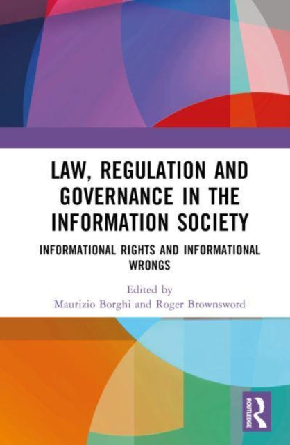Book cover of: Law, Regulation and Governance in the Information Society. By: Maurizio Borghi