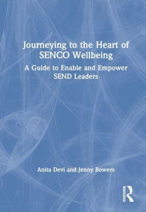 Journeying to the Heart of SENCO Wellbeing