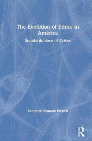 The Evolution of Ethics in America
