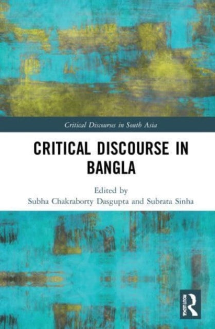 Book cover of: Critical Discourse in Bangla. By: Subha Chakraborty Dasgupta