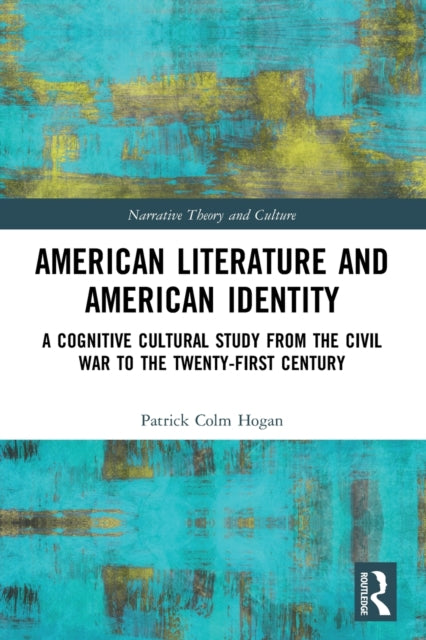 Book cover of: American Literature and American Identity. By: Patrick Colm Hogan
