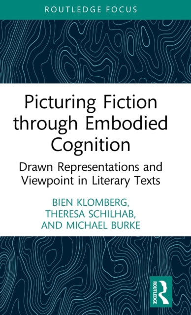 Book cover of: Picturing Fiction through Embodied Cognition. By: Bien Klomberg