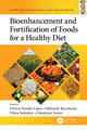 Book cover of: Bioenhancement and Fortification of Foods for a Healthy Diet. By: Octavio Paredes-Lopez