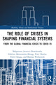 Book cover of: Role of Crises in Shaping Financial Systems. By: Magorzata Iwanicz-Drozdowska