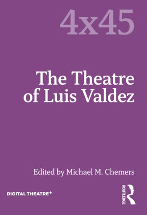 The Theatre of Luis Valdez