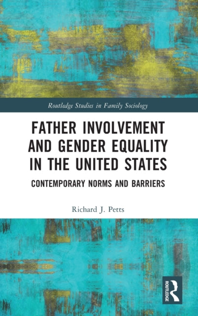 Book cover of: Father Involvement and Gender Equality in the United States. By: Richard J. Petts