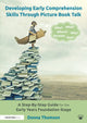 Book cover of: Developing Early Comprehension Skills Through Picture Book Talk. By: Donna Thomson