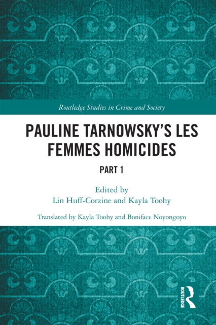 Book cover of: Pauline Tarnowsky's Les Femmes Homicides. By: Lin Huff Corzine
