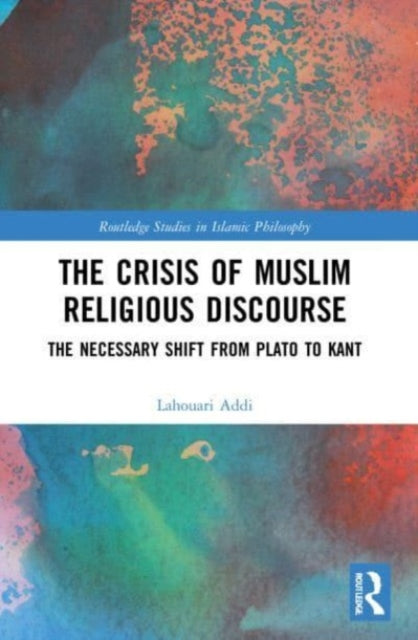 Book cover of: Crisis of Muslim Religious Discourse. By: Lahouari Addi
