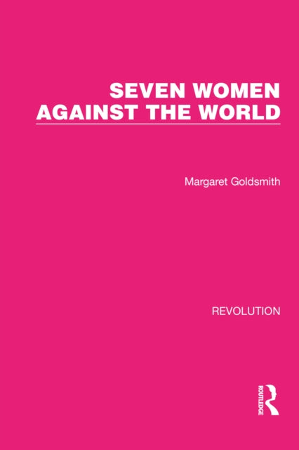 Book cover of: Seven Women Against the World. By: Margaret L. Goldsmith